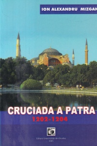 Ion Alexandru Mizgan - Cruciada a patra 1202-1204