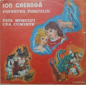 Ion Creanga – Povestea porcului. Fata mosului cea cuminte
