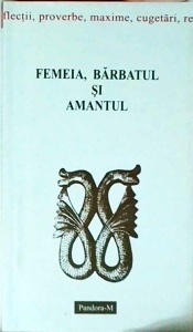 Ion Marculescu - Femeia, barbatul si amantul