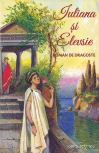 Iosif D. Agapitou - Iuliana si Elevsie. Roman de dragoste