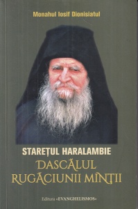 Iosif Dionisiatul - Staretul Haralambie dascalul rugaciunii mintii