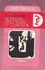 Irina Mavrodin - Modernii - precursori ai clasicilor