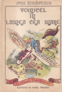 Irina Teodorescu - Voinicel in lumea cea mare