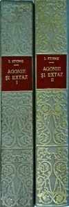 Irving Stone - Agonie si extaz, 2 volume