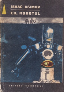 Isaac Asimov - Eu, robotul (1967)
