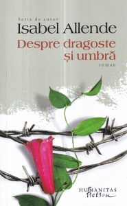Isabel Allende - Despre dragoste si umbra
