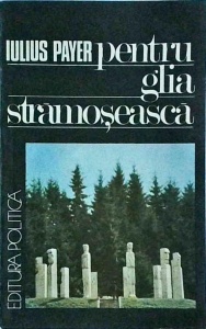 Iulius Payer - Pentru glia stramoseasca