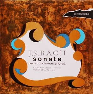J.S. Bach – Sonate pentru violoncel si orga. Violoncel Radu Aldulescu , orga Horst Gehann