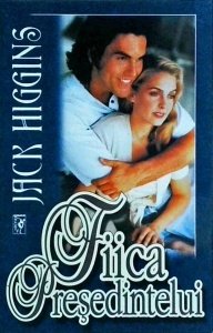 Jack Higgins - Fiica Presedintelui