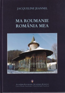 Jacqueline Jeannel - Ma Roumanie / Romania Mea