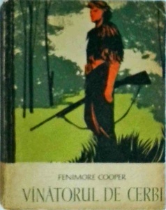 James Fenimore Cooper - Vanatorul de cerbi