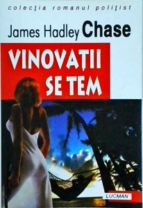 James Hadley Chase - Vinovatii se tem