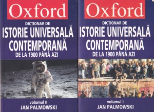 Jan Palmowski - Dictionar de istorie universala contemporana. De la 1900 pana azi, 2 volume