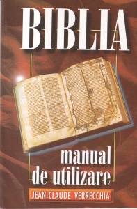 Jean Claude Verrecchia - Biblia. Manual de utilizare
