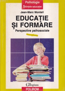 Jean-Marc Monteil - Educatie si formare. Perspective psihosociale - Img 1