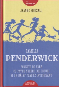 Jeanne Birdsall - Familia Penderwick. Poveste de vara cu patru surori, doi iepuri si un baiat foarte interesant