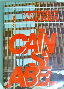 Jeffrey Archer - Cain si Abel (1993)