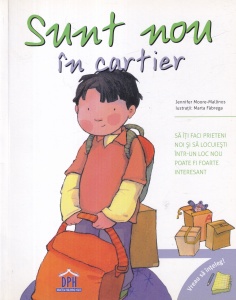 Jennifer Moore-Mallinos - Sunt nou in cartier. Sa iti faci prieteni noi si sa locuiesti intr-un loc nou poate fi foarte interesant. Cu ilustratii de Marta Fabrega