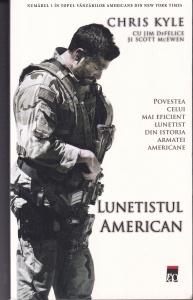 Jim Defelice, Chris Kyle, Scott McEwen - Lunetistul american. Autobiografia celui mai eficient lunetist din istoria armatei americane