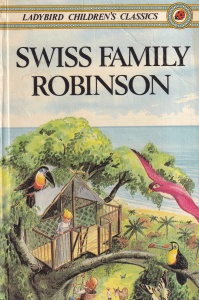 Johann David Wyss - Swiss Family Robinson