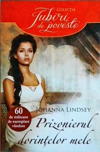 Johanna Lindsey - Prizonierul dorintelor mele