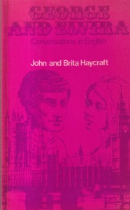 John and Brita Haycraft - Conversations in English. George and Elvira