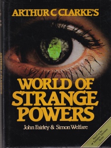 John Fairley, Simon Welfare - Arthur C. Clarke's World of strange powers