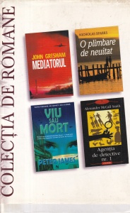 John Grisham - Mediatorul / Nicholas Sparks - O plimbare de neuitat / Peter James - Viu sau mort / Alexander McCall Smith - Agentia de detective nr. 1