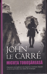 John le Carre - Micuta tobosareasa