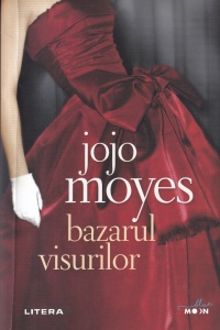 Jojo Moyes - Bazarul visurilor