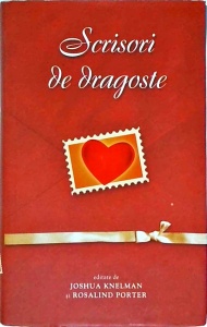 Joshua Knelman, Rosalind Porter - Scrisori de dragoste