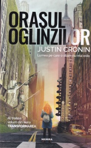 Justin Cronin - Orasul oglinzilor