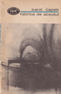 Karel Capek - Fabrica de absolut