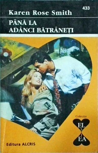 Karen Rose Smith - Pana la adanci batraneti