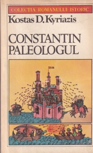 Kostas D. Kyriazis - Constantin Paleologul