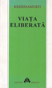Krishnamurti - Viata eliberata