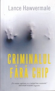 Lance Hawvermale - Criminalul fara chip