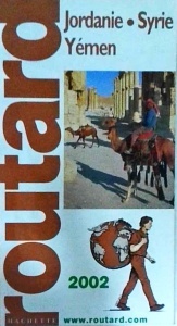 Le guide du Routard. Jordanie - Syrie - Yemen 2002