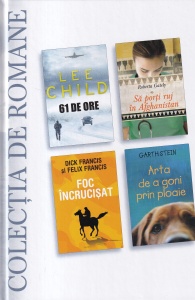 Lee Child, Roberta Gately, Dick Francis, Felix Francis, Garth Stein - 61 de ore. Sa porti ruj in Afghanistan. Foc incrucisat. Arta de a goni prin ploaie