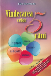 Lise Bourbeau - Vindecarea celor 5 rani