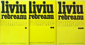 Liviu Rebreanu - Romane, 3 volume