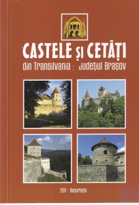 Liviu stoica, Gheorghe Stoica, Gabriela Popa - Castele si cetati din Transilvania: judetul Brasov