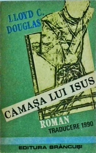 Lloyd C. Douglas - Camasa lui Isus