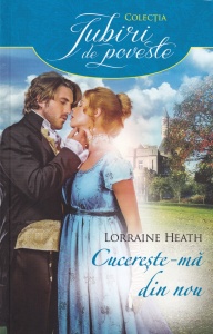 Lorraine Heath - Cucereste-ma din nou