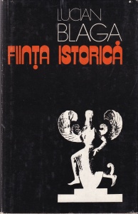 Lucian Blaga - Fiinta istorica (coperti cartonate)