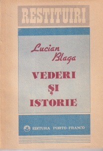 Lucian Blaga - Vederi si istorie