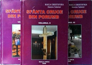 Maica Christofora - Sfanta Cruce din porumb, 3 volume