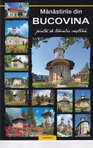 Manastirile din Bucovina Pietre de temelie crestina
