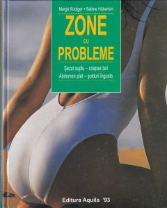 Margit Rudiger, Sabine Haberlein - Zone cu probleme. Sezut suplu, coapse tari, abdomen plat, solduri inguste