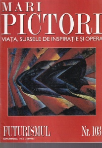 Mari pictori. Viata, sursele de inspiratie si opera. Futurismul, nr. 103